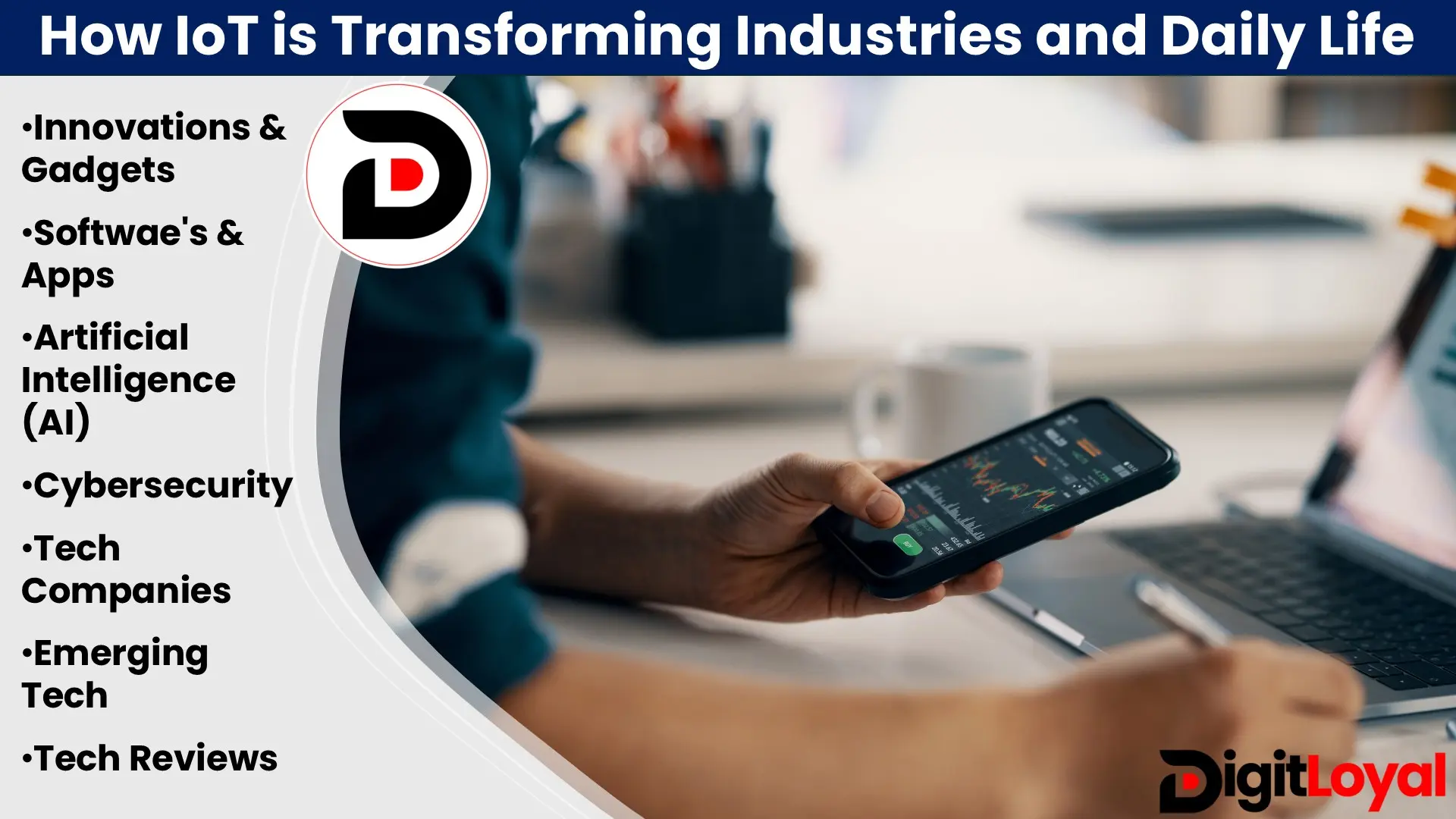 How IoT is Transforming Industries and Daily Life